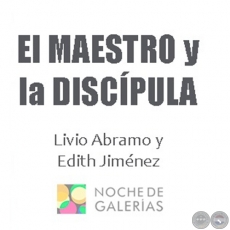 El Maestro y la Discípula - Livio Abramo y Edith Jiménez - Sábado, 17 de Junio de 2023